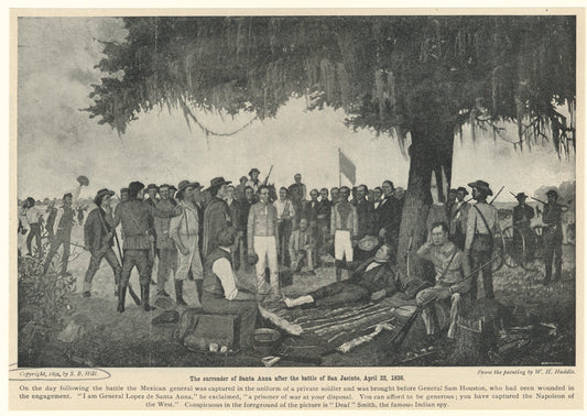 The surrender of Santa Anna after the Battle of San Jacinto, April 22, 1836
