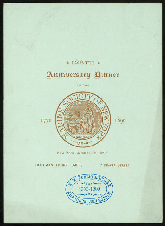 126TH ANNIVERSARY DINNER [held by] MARINE SOCIETY OF NY [at] "HOFFMAN HOUSE CAFE', 7 BEAVER ST.NY" (CAFE';)