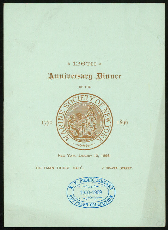 126TH ANNIVERSARY DINNER [held by] MARINE SOCIETY OF NY [at] "HOFFMAN HOUSE CAFE', 7 BEAVER ST.NY" (CAFE';)