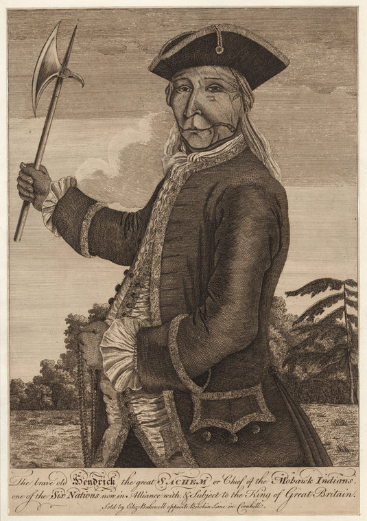 The brave old Hendrick, the great Sachem or chief of the Mohawk Indians, one of the six nations now in alliance with, and subject to the king of Great Britain.