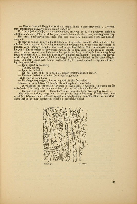 Harca szakemberrel (end); Weiszberger: Fák között.