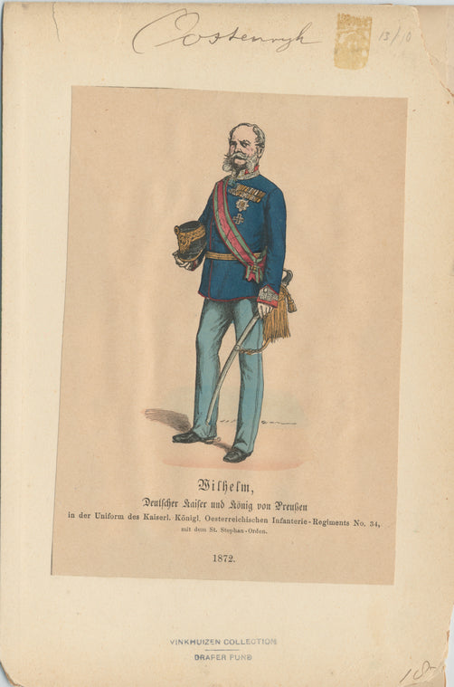 Wilhelm, Deutsche Kaiser und König von Preussen, in der Uniform des Kaiserl. Königl. Oesterreichischen Infanterie-Regiments No. 34, mit dem St. Stephan-Orden. 1872