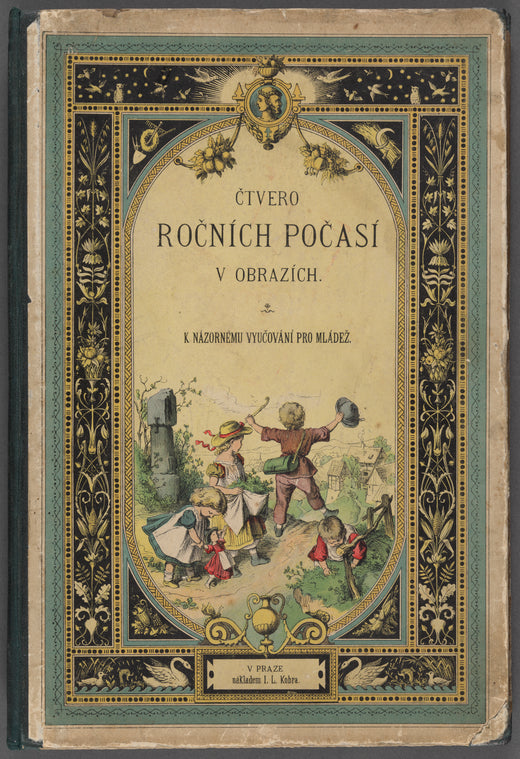 Čtvero Ročních Počasí : Obrazy k ǹzorňmu vyucov̀ni pro ml̀dez