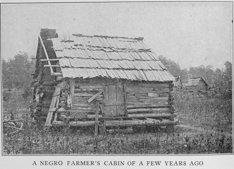 A Negro farmer's cabin of a few years ago.
