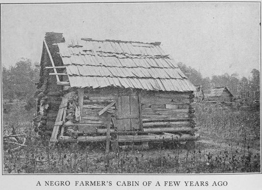A Negro farmer's cabin of a few years ago.