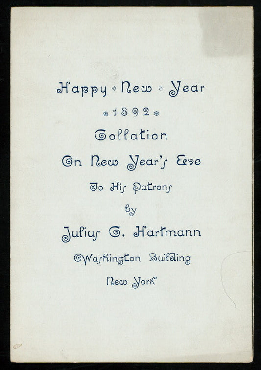 COLLATION ON NEW YEAR'S EVE TO HIS PATRONS [held by] JULIUS G. HARTMANN [at] "WASHINGTON BUILDING, NEW YORK, NY" (OTHER [CLUB?];)