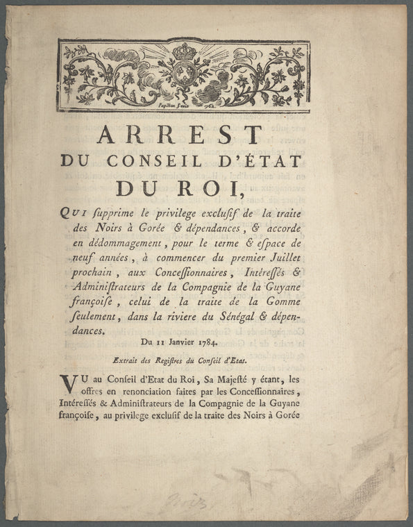 Arrest du conseil d'état du roi, qui supprime le privilege exclusif de la traite des noirs à Gorée et dépendances