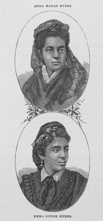Anna Madah Hyers ; Emma Louise Hyers
