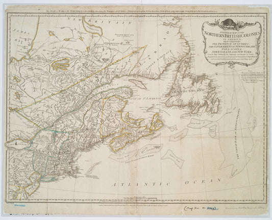A general map of the northern British colonies in America: which comprehends the province of Quebec, the government of Newfoundland, Nova-Scotia, New-England and New-York
