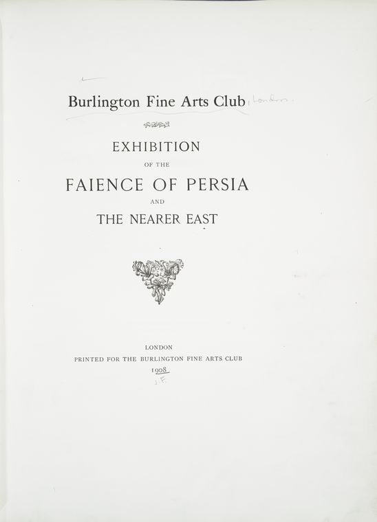 Exhibition of the faience of Persia and the nearer East