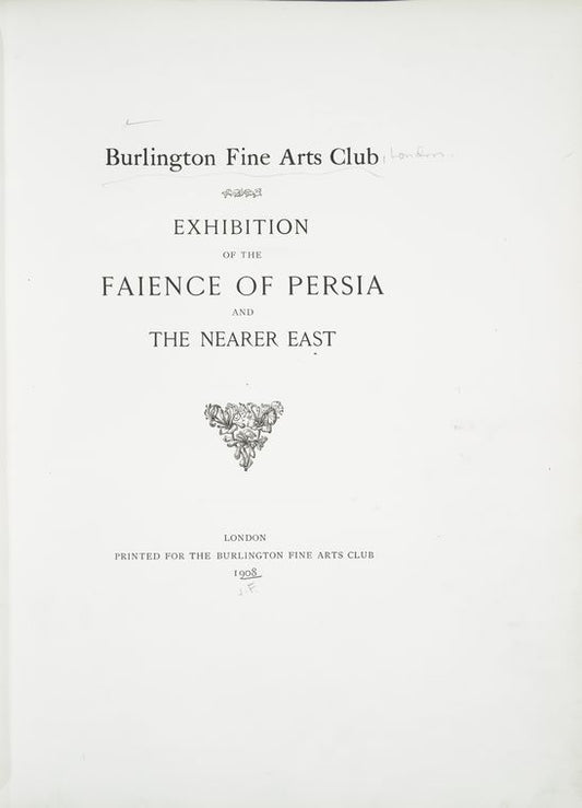 Exhibition of the faience of Persia and the nearer East